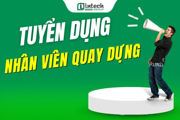 tuyen dung nhan vien quay dung